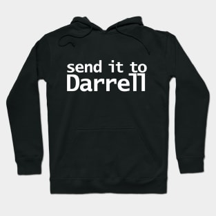 Send it to Darrell Hoodie